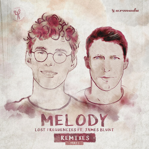Melody (MÖWE Remix)歌词-Lost Frequencies / James Blunt