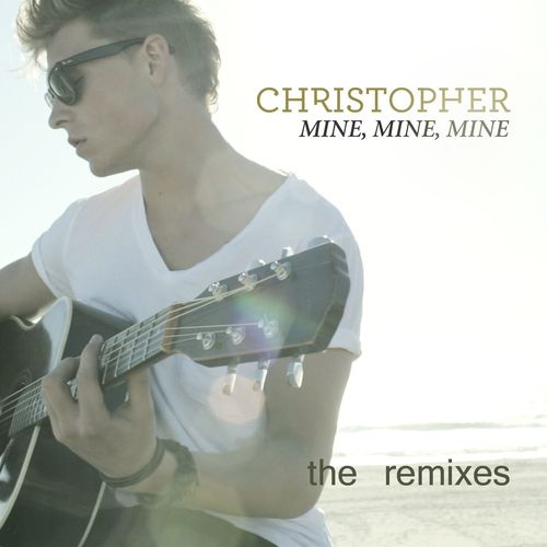Mine, Mine, Mine (Jack Rowan Extended Mix)歌词-Christopher
