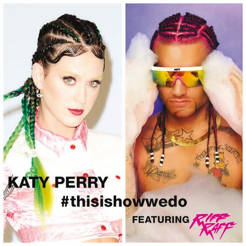 This Is How We Do歌词-Katy Perry / Riff Raff