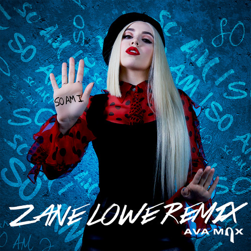So Am I (Zane Lowe Remix)歌词-Ava Max