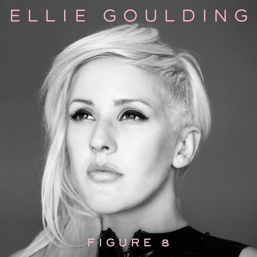 Figure 8歌词-Ellie Goulding