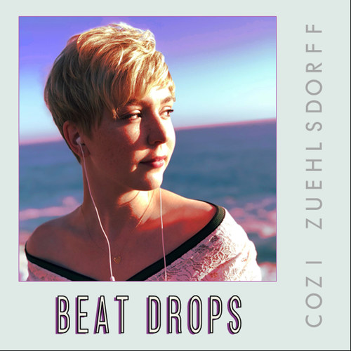 Beat Drops歌词-Cozi Zuehlsdorff
