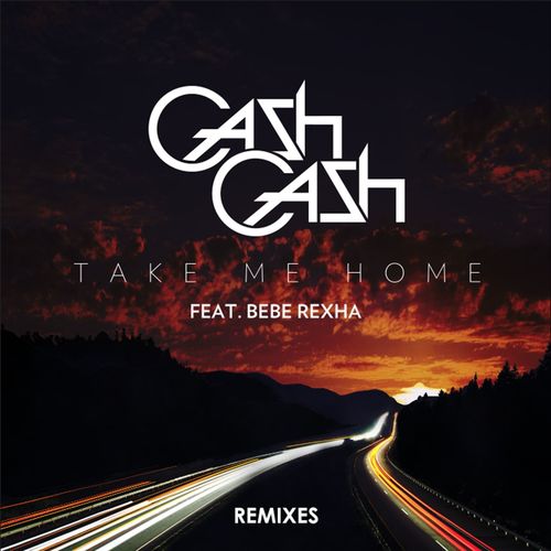 Take Me Home (feat. Bebe Rexha) (Fareoh Remix Radio Edit)歌词-Cash Cash / Bebe Rexha / Fareoh