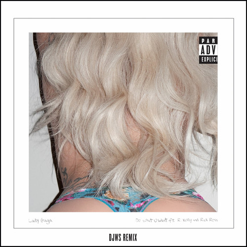 Do What U Want (Steven Redant Madrid Club Remix)歌词-Lady Gaga / Christina Aguilera