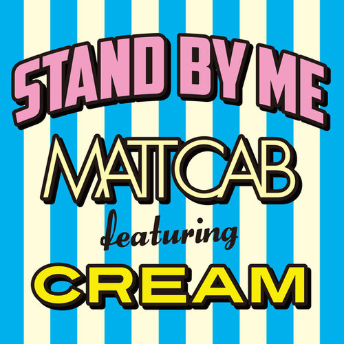 STAND BY ME  [feat. CREAM] (Inst.)歌词-Matt Cab / CREAM (クリーム)