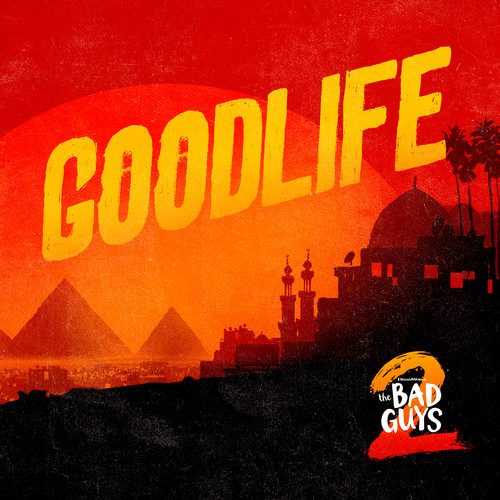 GOODLIFE (from The Bad Guys 2)歌词-Rag'n'Bone Man / WizTheMC
