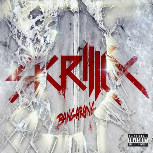 Bangarang (feat. Sirah) (Explicit)歌词-Skrillex / Sirah