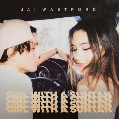 Girl With a Suntan歌词-Jai Waetford