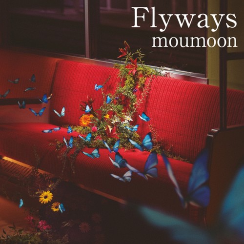 Flyways歌词-沐月 (moumoon)