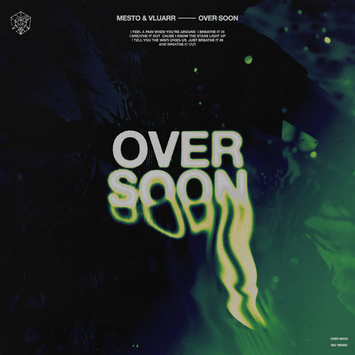Over Soon歌词-Mesto / Vluarr