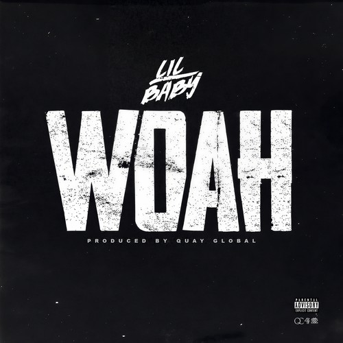 Woah (Explicit)歌词-Lil Baby