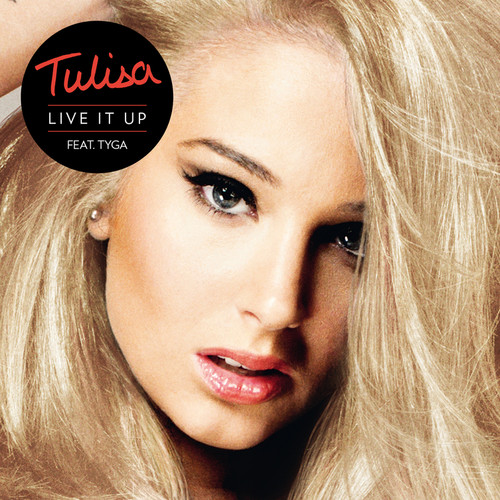 Live It Up (Big League Dancehall Remix|Explicit)歌词-Tulisa / Tyga