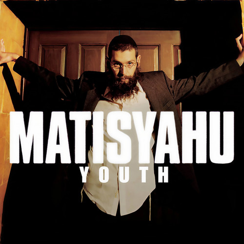 Youth歌词-MatisYahu