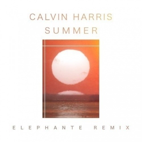 Summer (Elephante Remix)歌词-Elephante