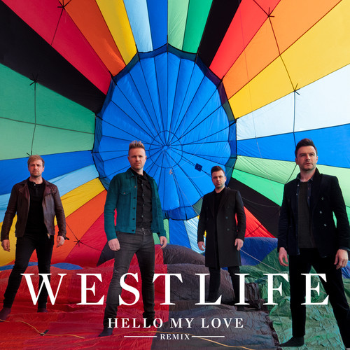 Hello My Love (John Gibbons Remix)歌词-Westlife