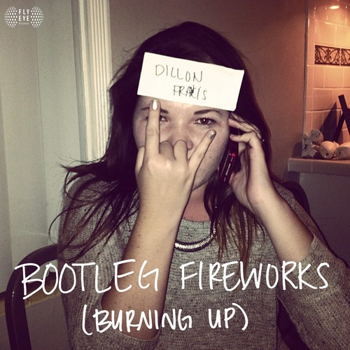 Bootleg Fireworks (Burning Up) (Original Mix)歌词-Dillon Francis